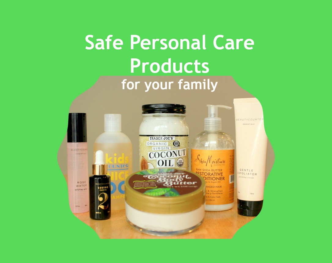 Safe Personal Care Products for Your Family