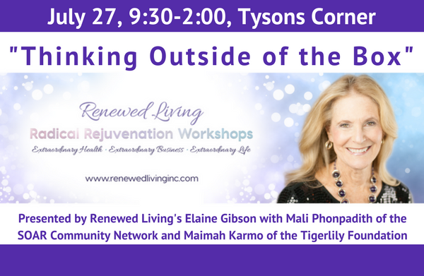 “Thinking Outside of the Box” Radical Rejuvenation workshop July 27