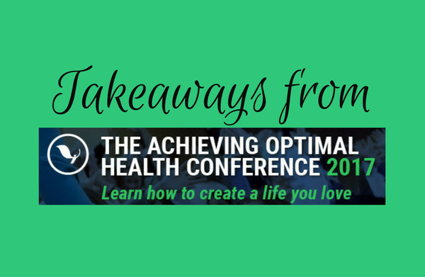 Inspiration at Achieving Optimal Health Conference