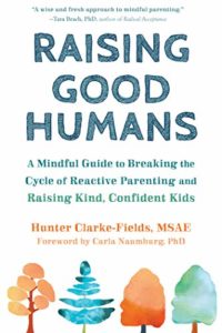 Raising Good Humans book cover