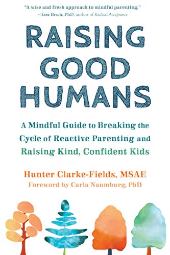 Raising Good Humans book cover