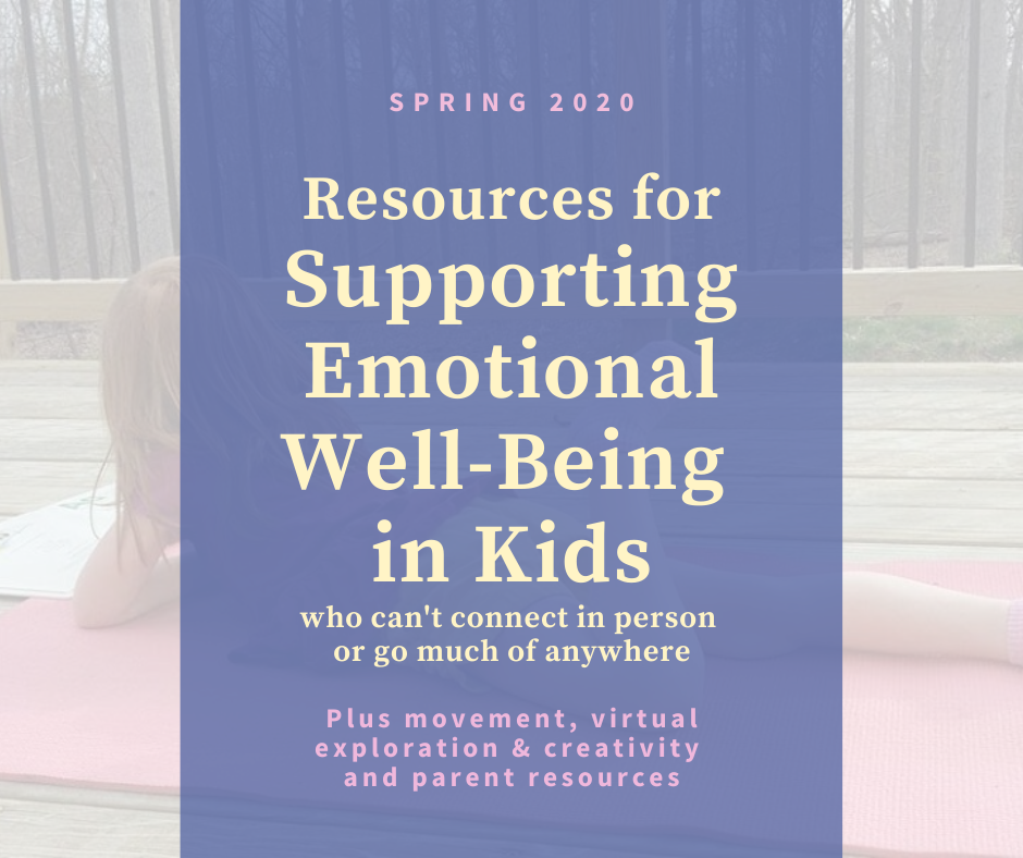 Supporting Emotional Well-Being in Kids Spring 2020