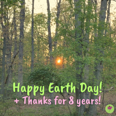 Happy Earth Day & thank you for 8 years!